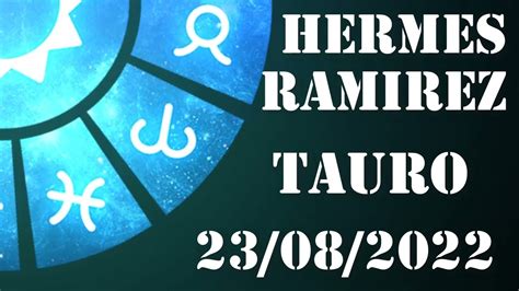 hermes ramirez horóscopo de hoy cancer 2024|hermes ramirez tauro hoy.